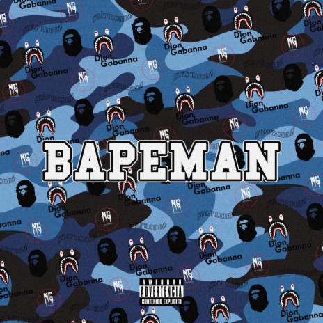BAPEMAN ft. Dion Gabanna | Boomplay Music