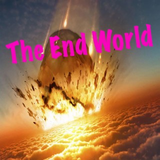 The End World