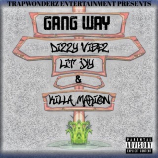 Gang Way (feat. LitJxy & Killa Marion)