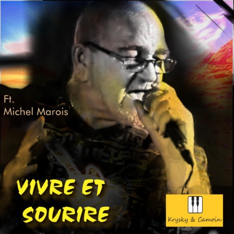 Vivre et sourire (feat. Michel Marois) | Boomplay Music