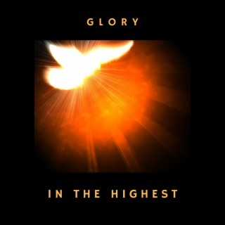 Glory in the Highest