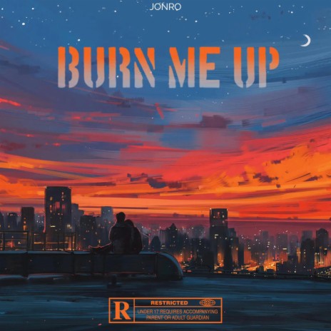 BURN ME UP | Boomplay Music