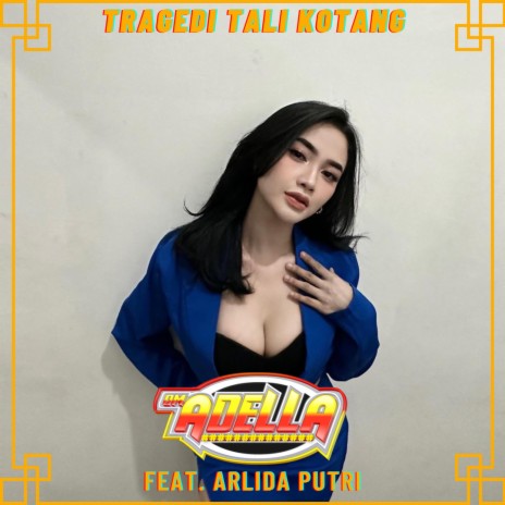 Tragedi Tali Kotang ft. Arlida Putri | Boomplay Music