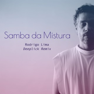 Samba da Mistura - Deeplick Remix