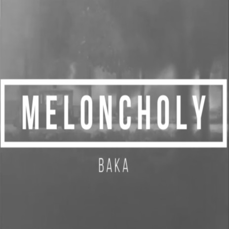 Meloncholy | Boomplay Music