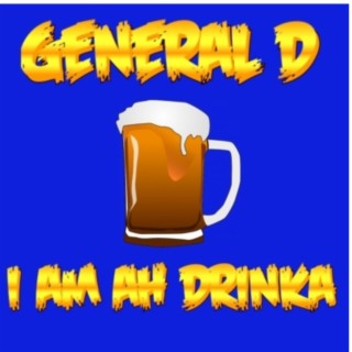 I Am Ah Drinka