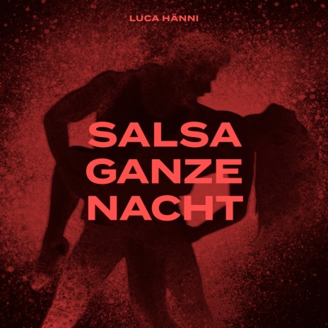 Salsa ganze Nacht | Boomplay Music