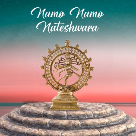 Namo Namo Nateshwara ft. Kartik Raman