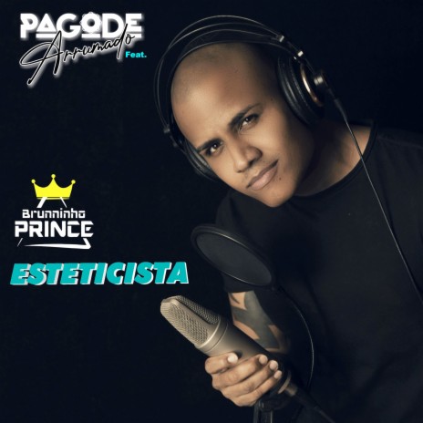 Esteticista ft. Bruninho Prince | Boomplay Music