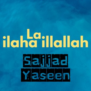 La Ilaha Illallah