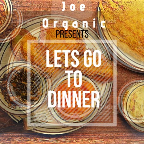 Lets Go to Dinner | Boomplay Music