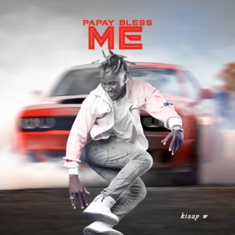 Papay Bless Me | Boomplay Music