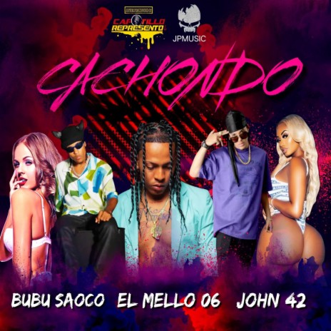 Cachondo ft. Bubu saoco & El mello06 | Boomplay Music