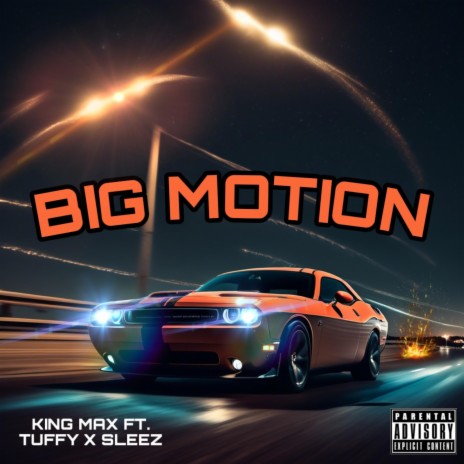 BIG MOTION ft. TUFFY & SLEEZ | Boomplay Music
