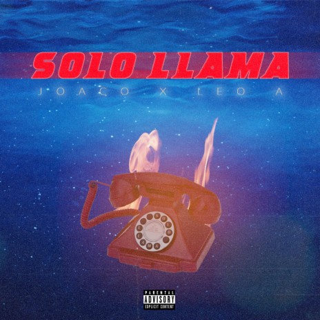 Solo Llama (feat. Leo A) | Boomplay Music