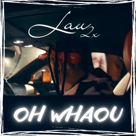 Oh Whaou | Boomplay Music