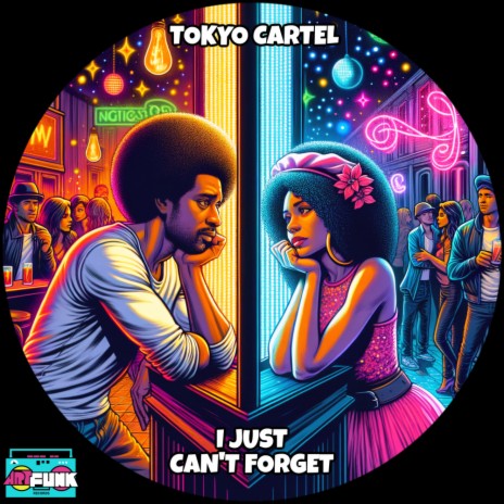 I Just Can't Forget | Boomplay Music