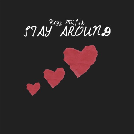 Stay Around | Boomplay Music