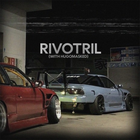 RIVOTRIL ft. HugoMasked | Boomplay Music