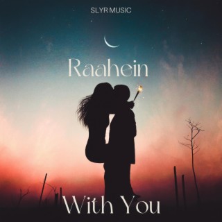 Raahein (With You)