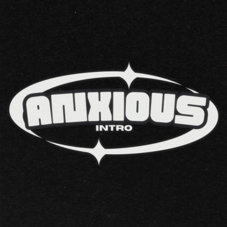 Anxious (Intro) | Boomplay Music