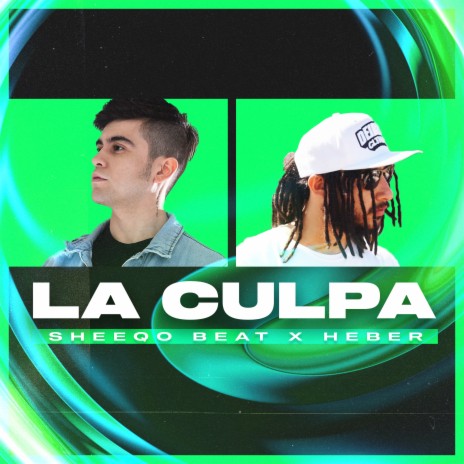 La Culpa ft. Heber | Boomplay Music