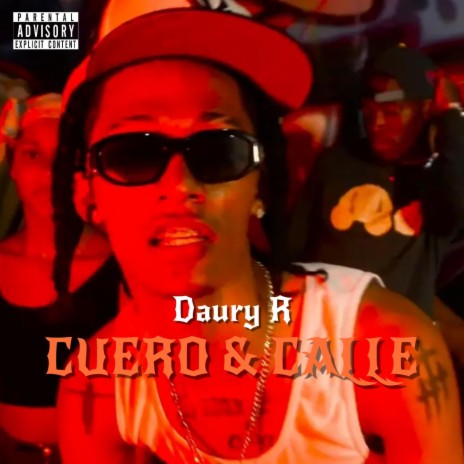 Cuero y Calle ft. Daury R | Boomplay Music
