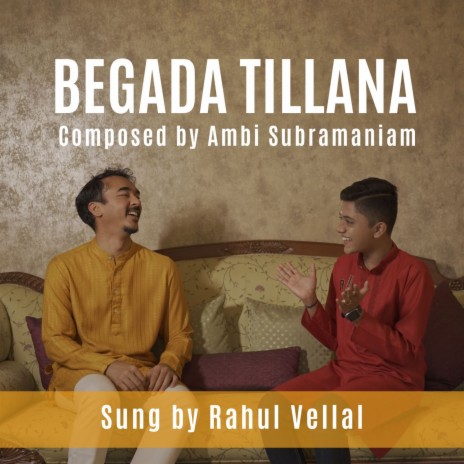 Begada Tillana ft. Rahul Vellal | Boomplay Music