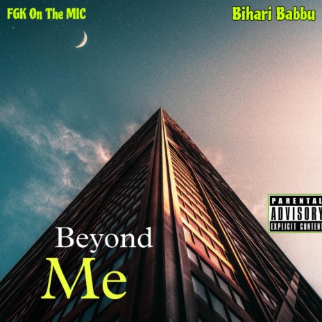 Beyond Me ft. Bihari Babbu | Boomplay Music