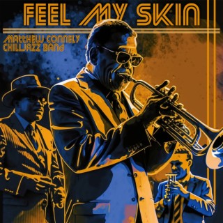 Feel My Skin