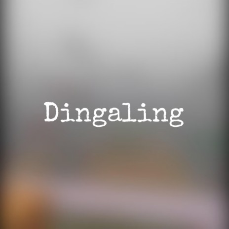 Dingaling | Boomplay Music