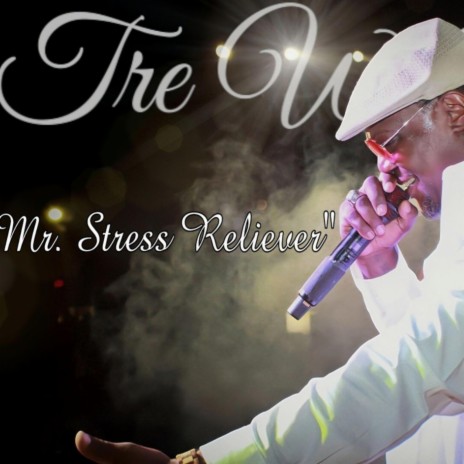 Mr Stress Reliever | Boomplay Music