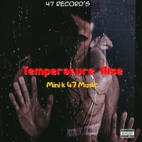 Mini k 47 - Temperature Rise . | Boomplay Music
