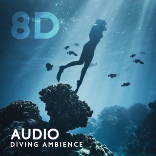 8D Audio: Diving Ambience
