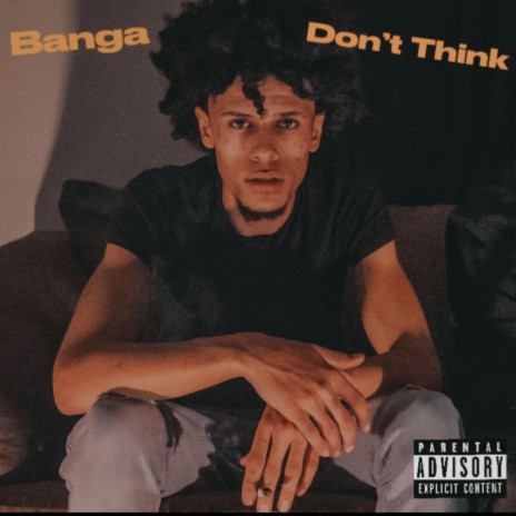 Dont Think | Boomplay Music
