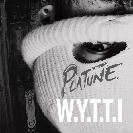 W.Y.T.T.I | Boomplay Music