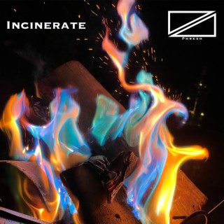 Incinerate