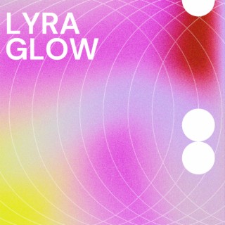 Lyra Glow