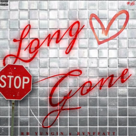 Long Gone ft. RynFatt | Boomplay Music