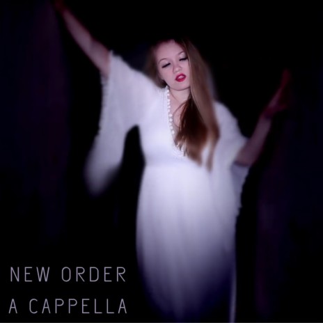 New Order A Cappella | Boomplay Music