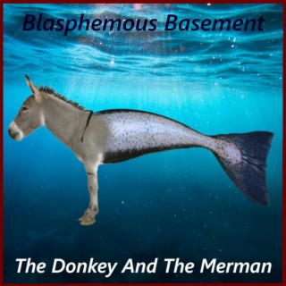 The Donkey And The Merman (2024 Remaster)