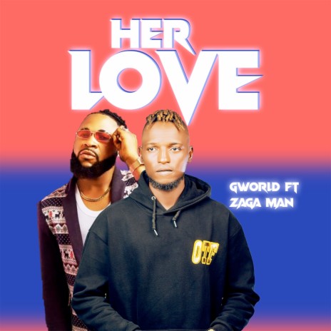 Her Love ft. Zaga Man | Boomplay Music