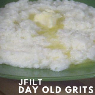 Day Old Grits