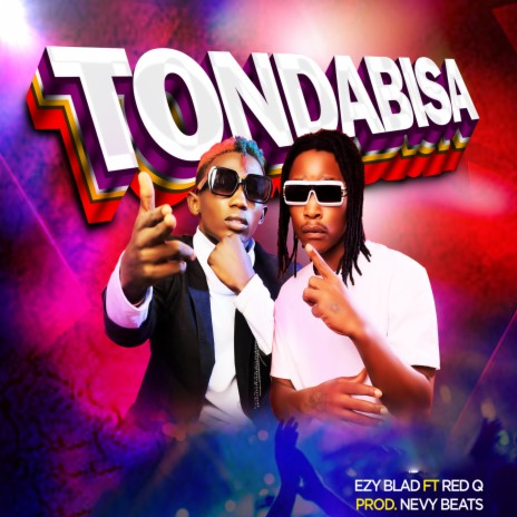 Tondabisa ft. Red Q The Chemical | Boomplay Music