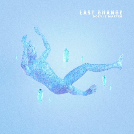 Last Chance | Boomplay Music