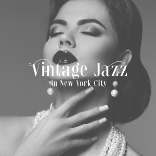 Vintage Jazz in New York City: Background Instrumental Selection