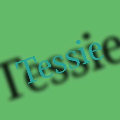 Tessie (Speed Up)