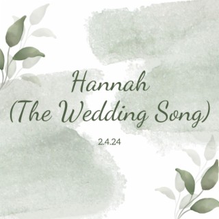 Hannah (The Wedding Song)