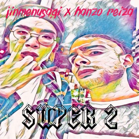 Super 2 ft. KO & Jinmenusagi | Boomplay Music