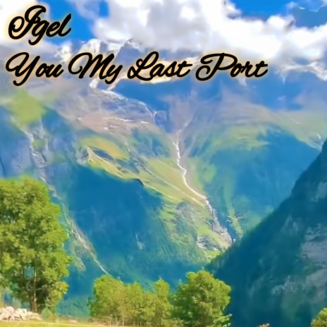 You My Last Port | Boomplay Music